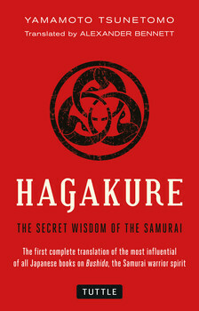 Hagakure: The Secret Wisdom of the Samurai by Alexander Bennett, Yamamoto Tsunetomo