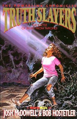 Truth Slayers by Josh McDowell, Bob Hostetler