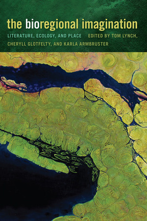 The Bioregional Imagination: Literature, Ecology, and Place by Erin James, Kathryn Miles, Libby Robin, Laurie Ricou, Kyle Bladow, Dan Wylie, Daniel Gustav Anderson, Pavel Cenkl, Laird Christensen, Christine Cusick, Karla Armbruster, Heather Kerr, Serenella Iovino, John Lane, Bart Welling, Wes Berry, Mitchell Thomashow, Cheryll Glotfelty, Ruth Blair, Rinda West, Ezra Zeitler, Norah Bowman-Broz, Chad Wrigleswort, Jill Gatlin, Kent Ryden, Harry Vandervlist, David Landis Barnhill, Anne Milne, Tom Lynch