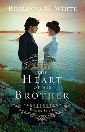 The Heart of His Brother by Roseanna M. White