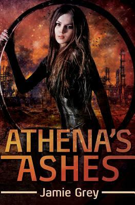 Athena's Ashes by Jamie Grey