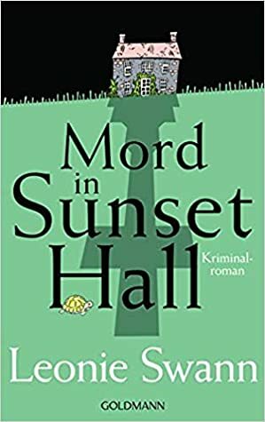 Mord in Sunset Hall by Leonie Swann