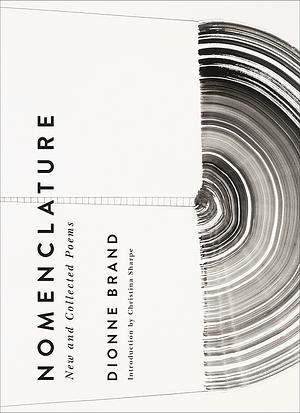 Nomenclature: New and Collected Poems by Dionne Brand