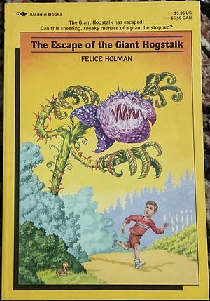 The Escape of the Giant Hogstalk by Felice Holman