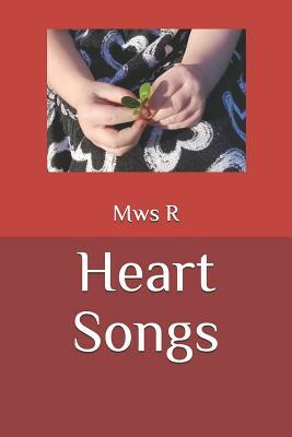 Heart Songs by Michelle Rogers, Mws R