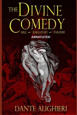 The Divine Comedy "Annotated" by Dante Alighieri