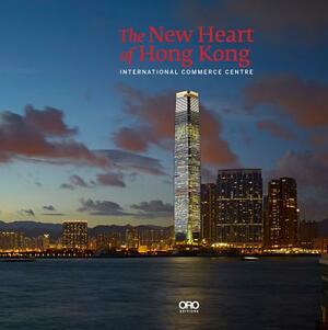 The New Heart of Hong Kong: International Commerce Centre by Rebecca Lo