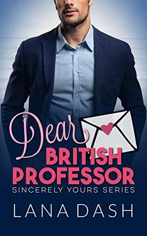 Dear British Professor by Lana Dash