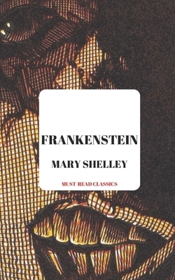 Frankenstein by Mary Shelley