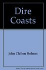 Dire Coasts by John Clellon Holmes