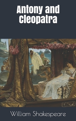 Antony and Cleopatra by William Shakespeare