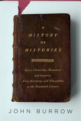 A History of Histories by J.W. Burrow