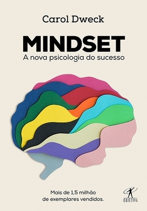 Mindset: A Nova Psicologia do Sucesso by Carol S. Dweck
