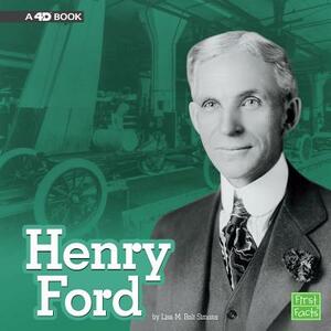 Henry Ford: A 4D Book by Lisa M. Bolt Simons