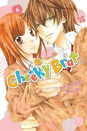 Cheeky Brat, Vol. 6 by Mitsubachi Miyuki