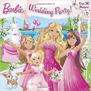 Wedding Party! (Barbie) by Mary Man-Kong, Kellee Riley