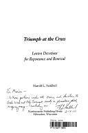 Triumph at the Cross: Lenten Devotions for Repentance and Renewal by Harold L. Senkbeil