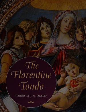 The Florentine Tondo by Roberta J. M. Olson