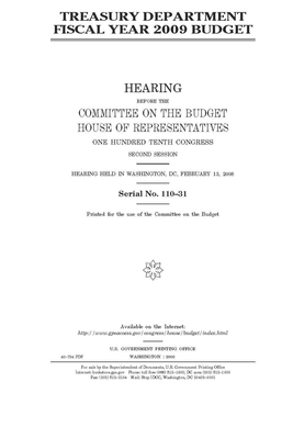 Treasury Department fiscal year 2009 budget by United States Congress, Committee on the Budget (house), United States House of Representatives