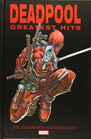 Deadpool Anthologie: Deadpools Greatest Hits by Brian Posehn
