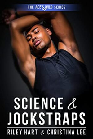 Science & Jockstraps by Riley Hart, Christina Lee