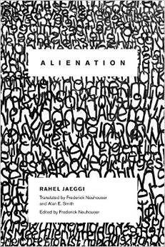 Alienation by Rahel Jaeggi, Alan E. Smith, Frederick Neuhouser