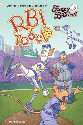 R.B.I. Robots (Fuzzy Baseball, #3) by John Steven Gurney