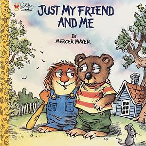 Just My Friend and Me by Mercer Mayer