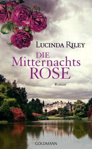 Die Mitternachtsrose by Lucinda Riley