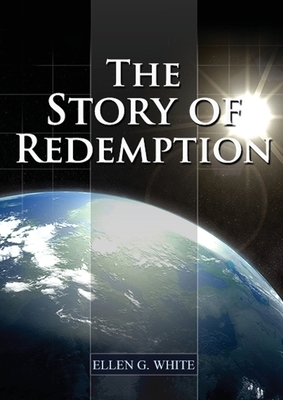 The Story of Redemption by Ellen G. White