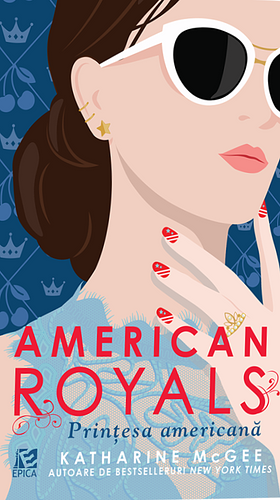 American Royals. Prințesa americană by Katharine McGee