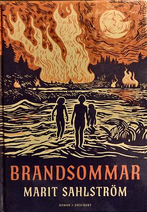 Brandsommar by Marit Sahlström