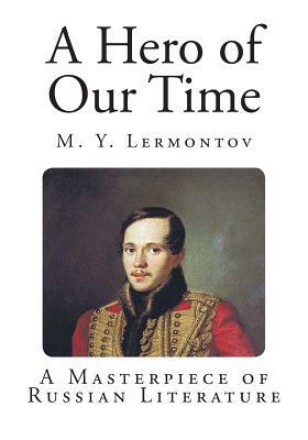 A Hero of Our Time by M. Y. Lermontov