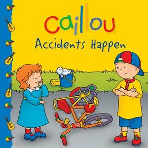 Caillou: Accidents Happen by 