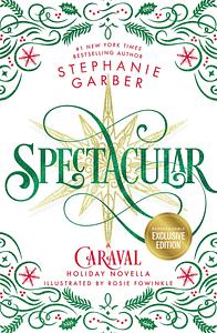 Spectacular by Stephanie Garber