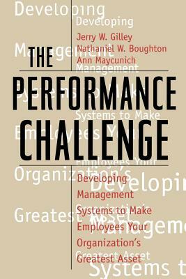 The Performance Challenge by Jerry W. Gilley