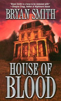House of Blood by Bryan Smith