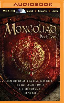 The Mongoliad: Book Two by Greg Bear, Neal Stephenson, Erik Bear