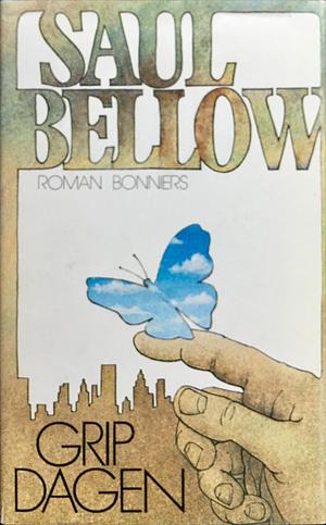 Grip dagen by Saul Bellow, Saul Bellow