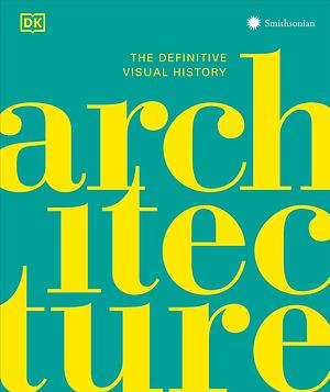 Architecture: The Definitive Visual Guide by 