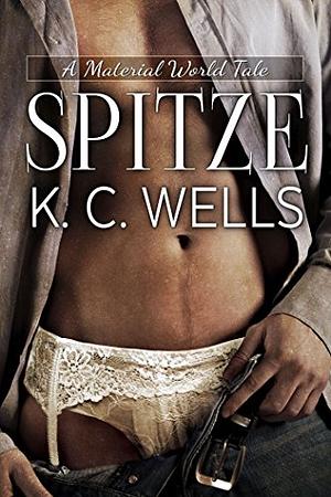 Spitze by K.C. Wells