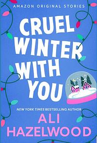 Cruel Winter With You by Ali Hazelwood