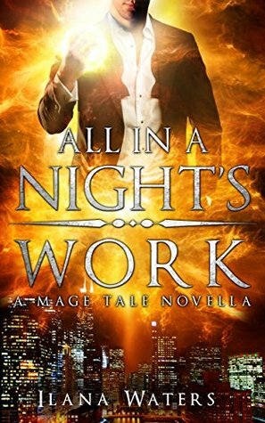 All in a Night's Work by Ilana Waters
