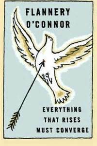 Everything That Rises Must Converge: Stories by Flannery O'Connor