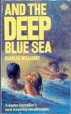 And the Deep Blue Sea by Charles Williams