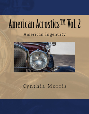 American Acrostics Volume 2: American Ingenuity by Cynthia Morris