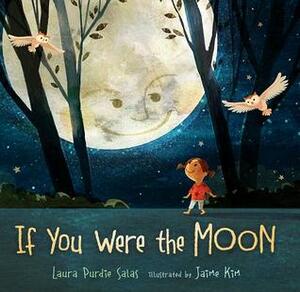 If You Were the Moon by Laura Purdie Salas