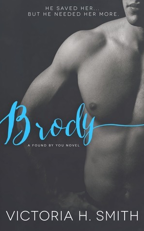Brody by Victoria H. Smith