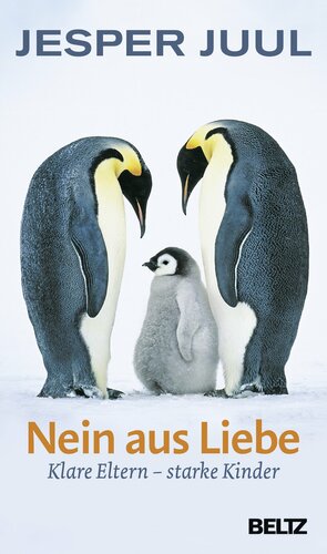 Nein aus Liebe: Klare Eltern - starke Kinder by Jesper Juul