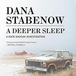 A Deeper Sleep by Dana Stabenow